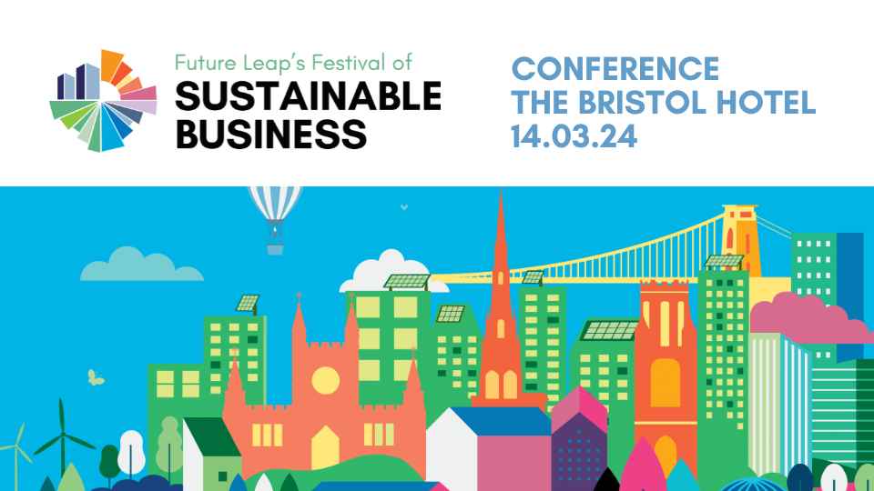 Festival of Sustainable Business Conference 2024 Future Leap Hub, Bristol