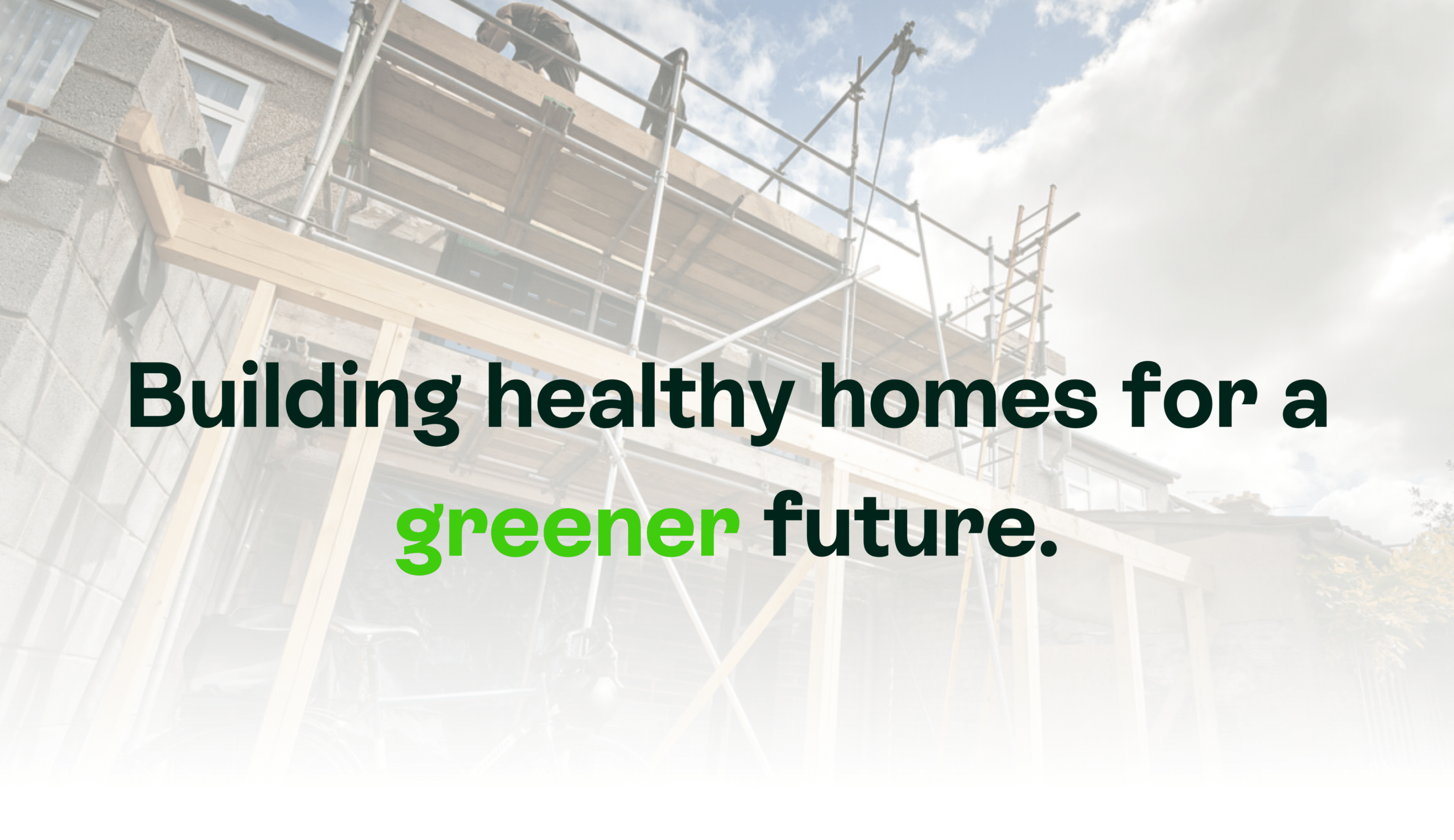 building healthy homes for a greener future