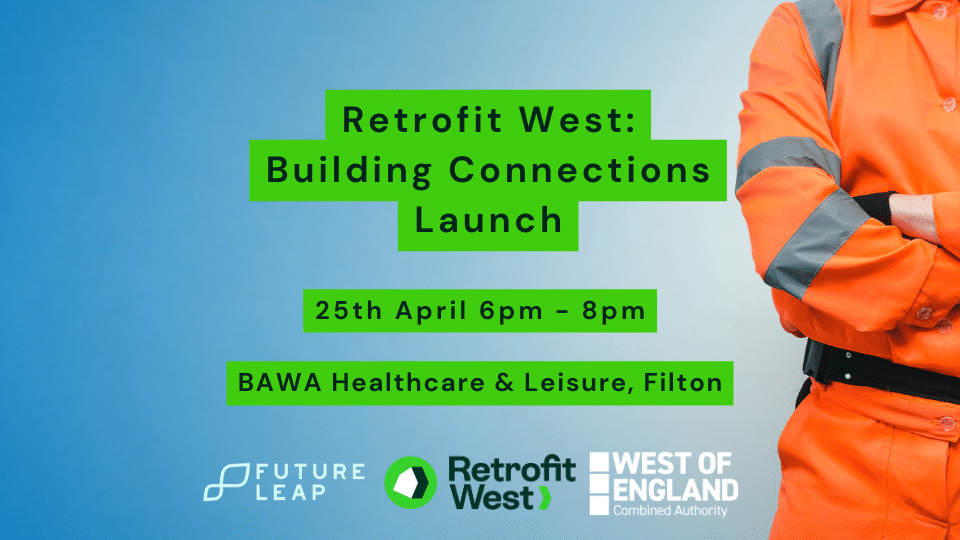 Retrofit West Launch Building Connections Future Leap Hub Bristol