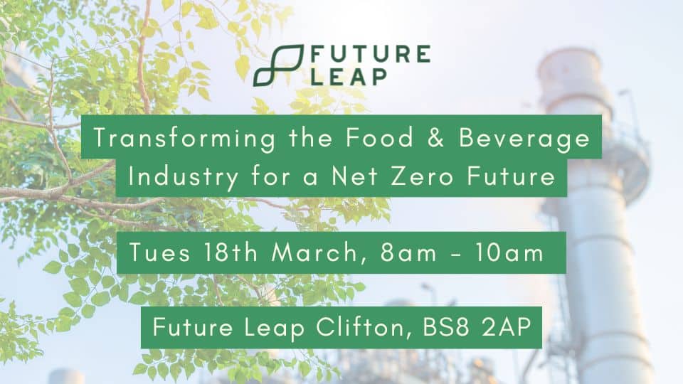 A graphic for an event titled 'Transforming the food & beverage industry for a Net Zero Future'